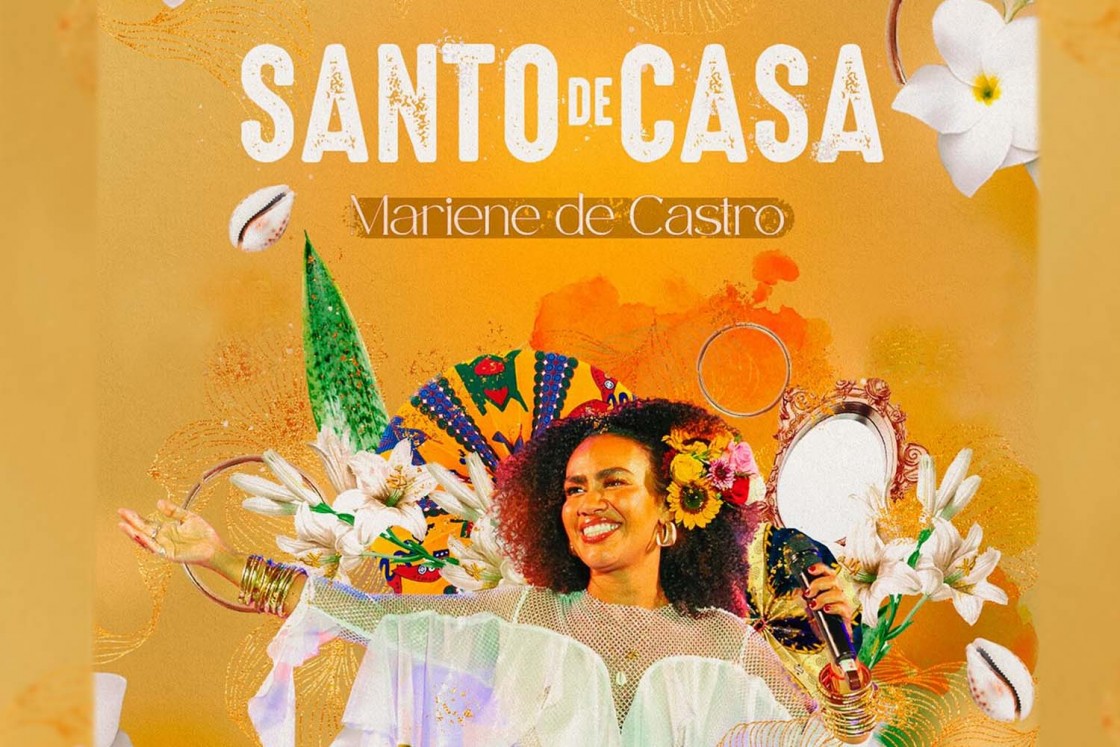 Com patrocínio da Bahiagás, Santo de Casa, de Mariene de Castro, acontece no domingo