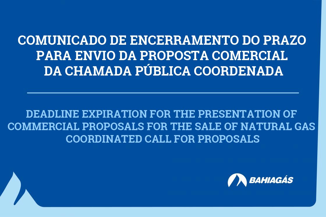 Comunicado de encerramento do prazo para envio da proposta comercial da Chamada Pública Coordenada